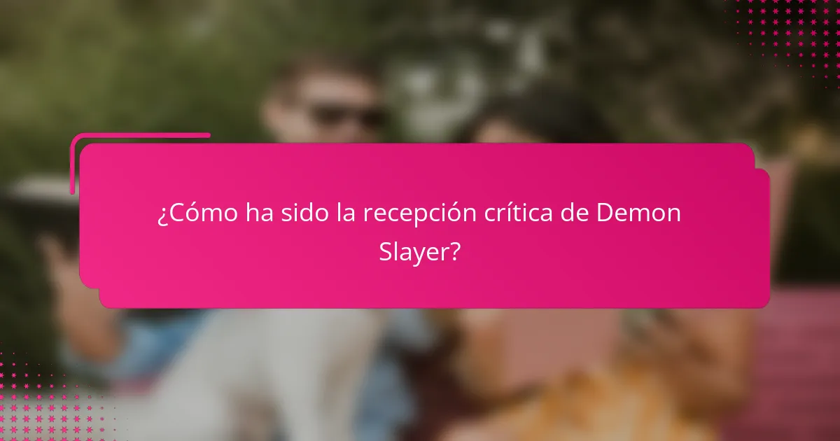¿Cómo ha sido la recepción crítica de Demon Slayer?