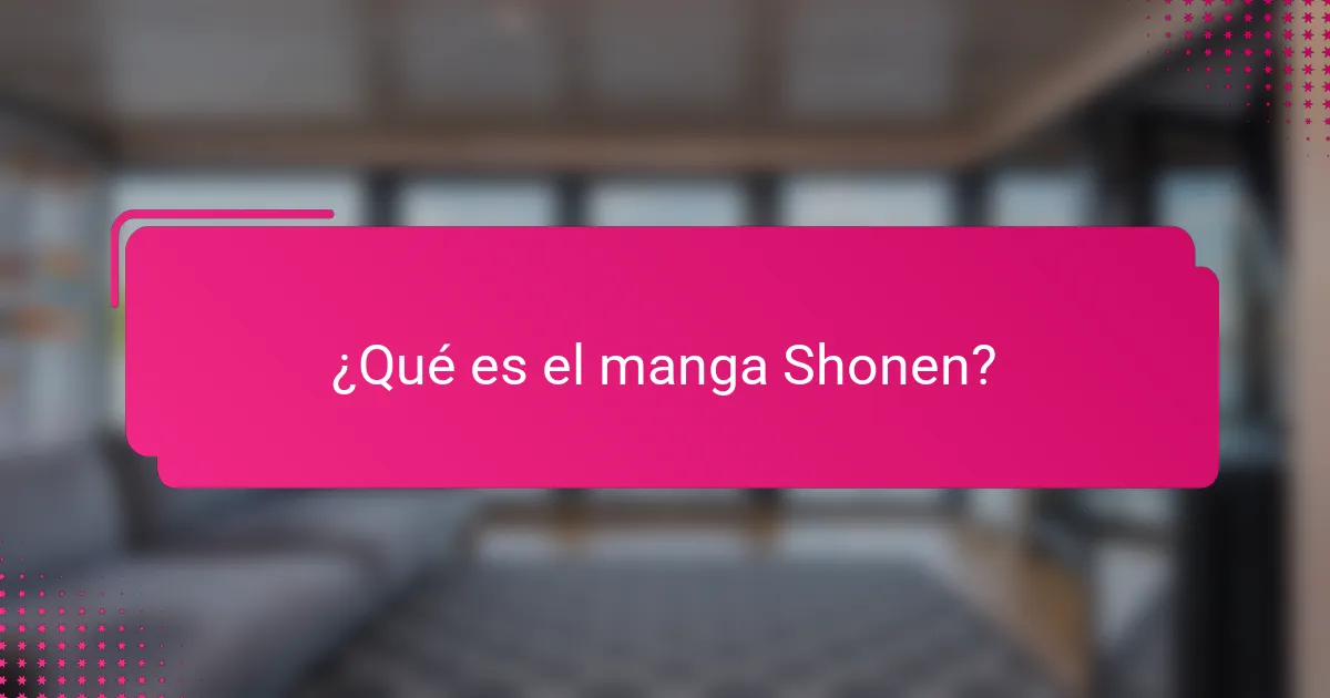 ¿Qué es el manga shonen?