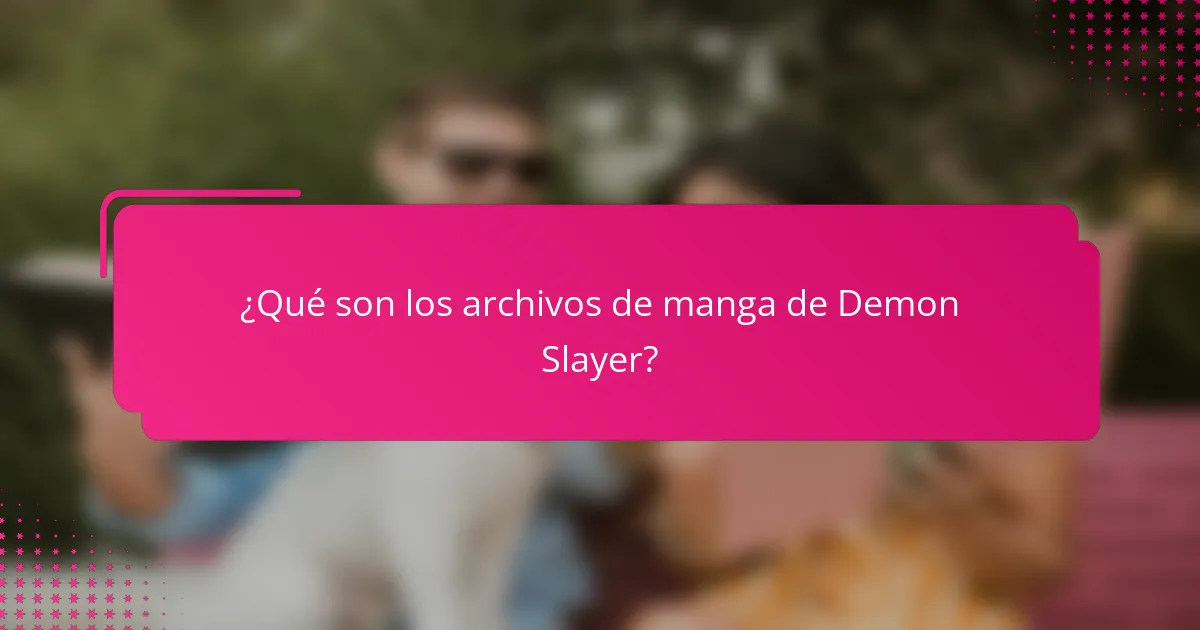 ¿Qué son los archivos de manga de Demon Slayer?