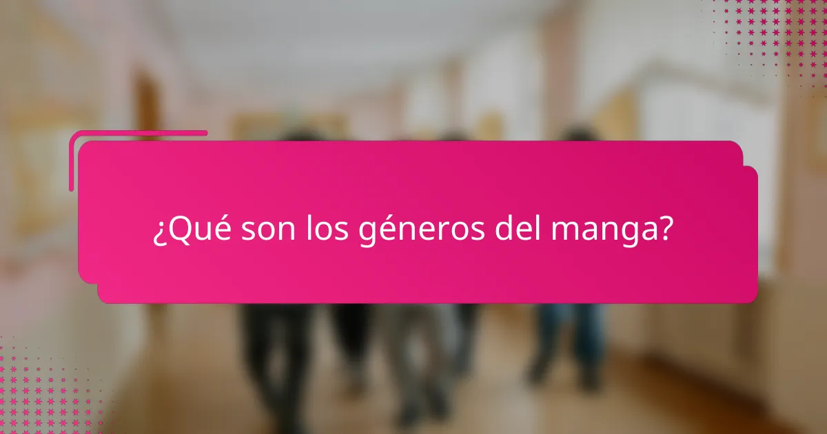 ¿Qué son los géneros del manga?